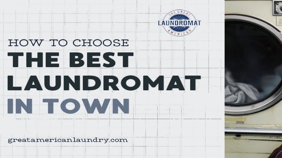 GAL How To Choose The Best Laundromat In Town 930 X 520
