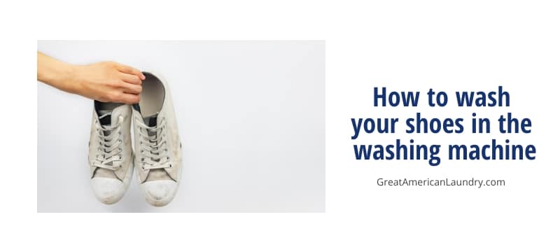 How To Wash Your Shoes In The Washing Machine