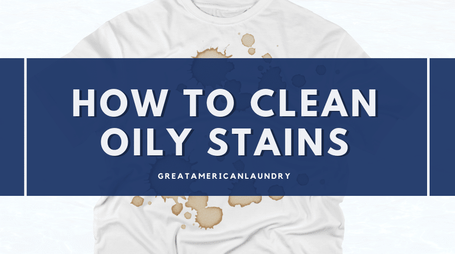Blog How To Clean Oily Stains
