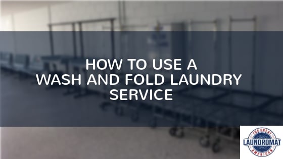 How To Use A Wash And Fold Laundry Service