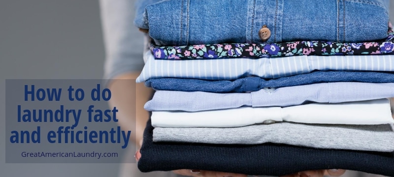 How To Do Laundry Fast And Efficiently